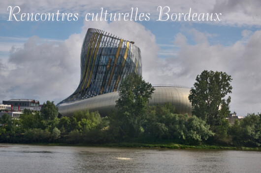 Rencontres culturelles internationales Bordeaux 2024